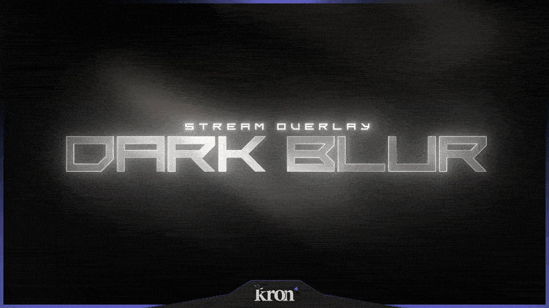 Dark Blur Stream Overlay